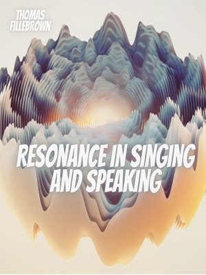 cover image of Resonance in singing and speaking